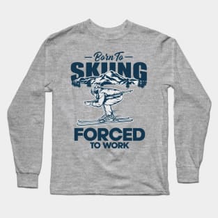 BORN TO SKIING Long Sleeve T-Shirt